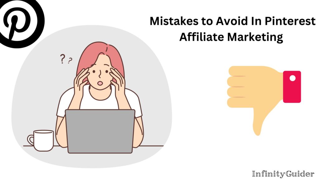 Mistakes to Avoid In Pinterest Affiliate Marketing 