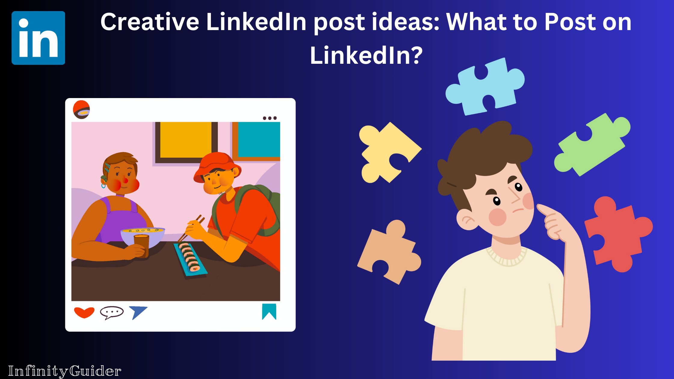 Creative LinkedIn post ideas What to Post on LinkedIn