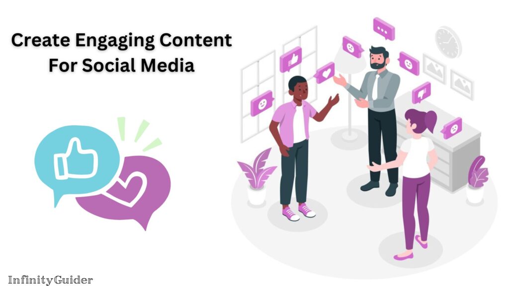 Create Engaging Content For Social Media