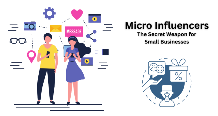 Micro Influencers: The Secret Weapon for Small Businesses